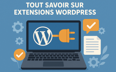 Tout savoir sur les extensions WordPress : les plugins indispensables pour optimiser votre site